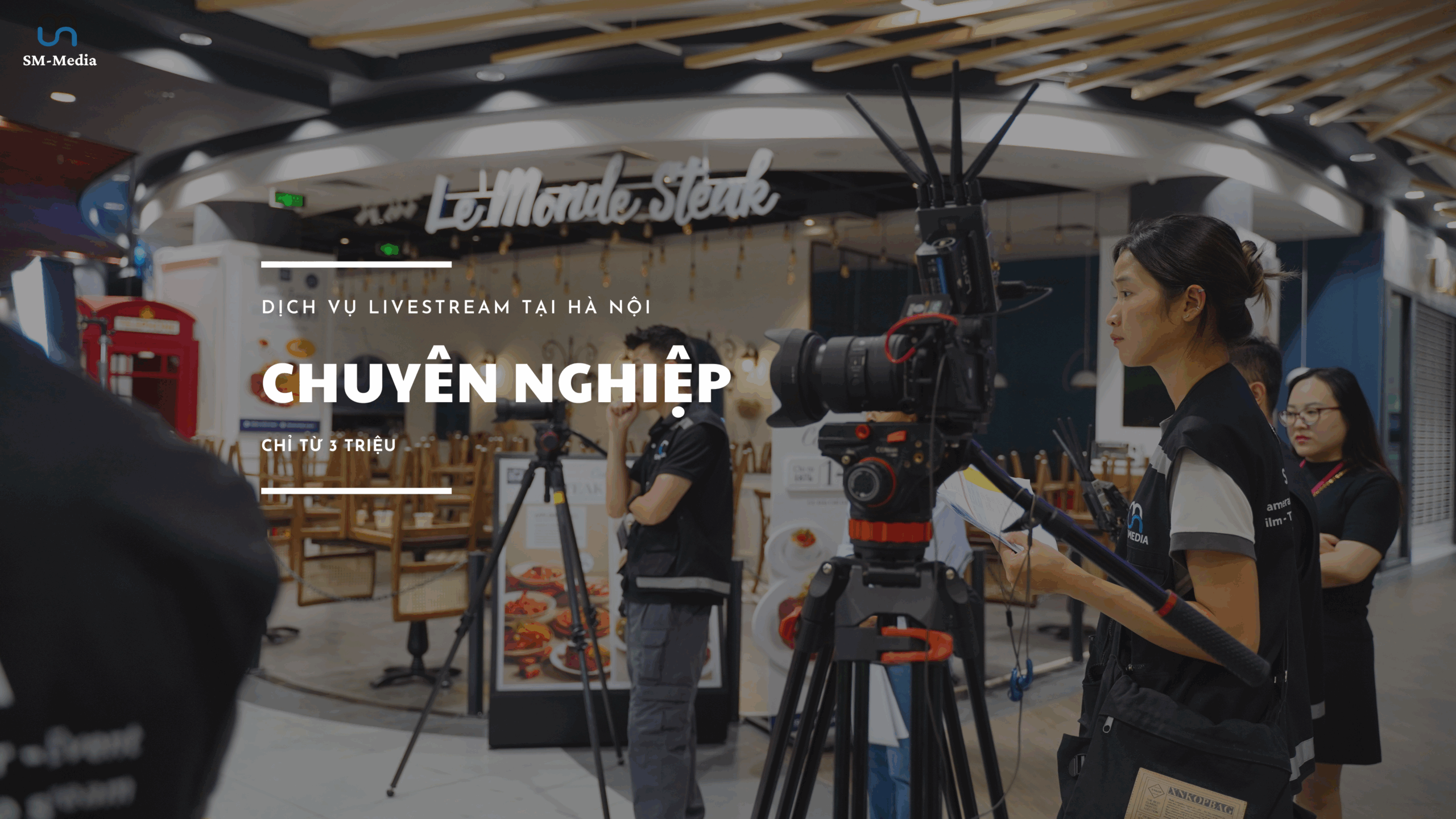 SM-Media, đơn vị livestream chuyên nghiệp.